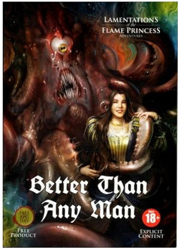 Lamentations of the Flame Princess: Better Than Any Man