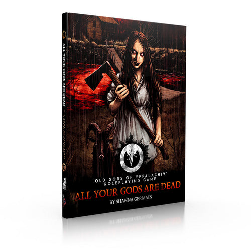 Old Gods of Appalachia RPG - All Your Gods Are Dead