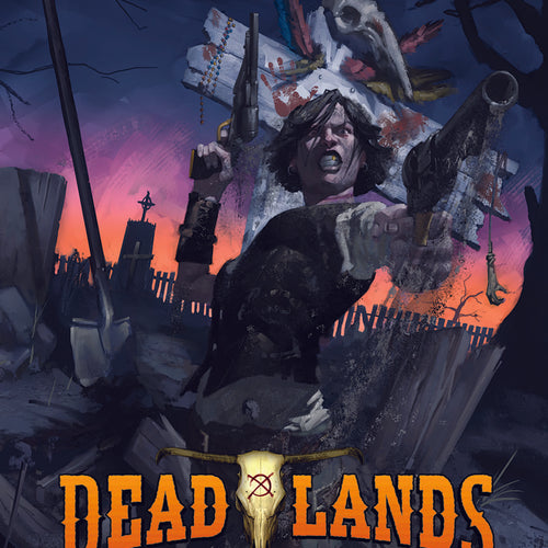 Deadlands 20th Anniversary Edition, RPG, Pinnacle Entertainment,- The Sword & Board