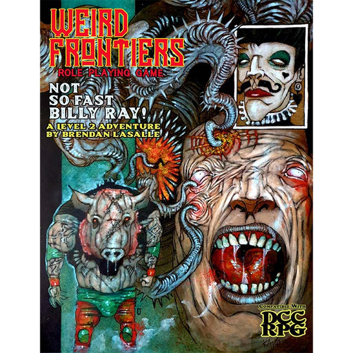 Weird Frontiers: Not So Fast Billy Ray!