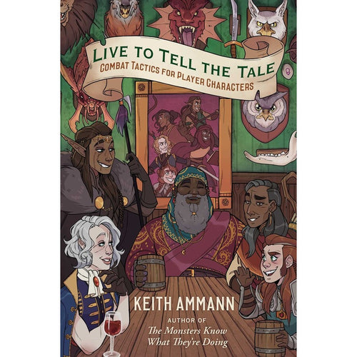 Live to Tell the Tale, Combat Tactics for Player Characters by Keith Amman (Hardcover)