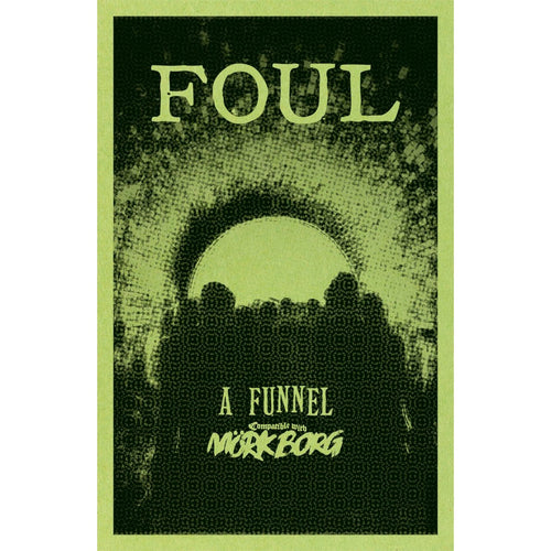 Foul: A Funnel Compatible with MÖRK BORG