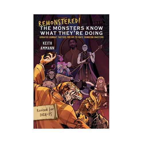 Remonstered! The Monsters Know What They're Doing, Updated Combat Tactics for Up-To-Date Dungeon Masters by Keith Ammann (Copy)
