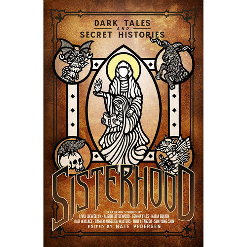 Dark Tales and Secret Histories - Sisterhood