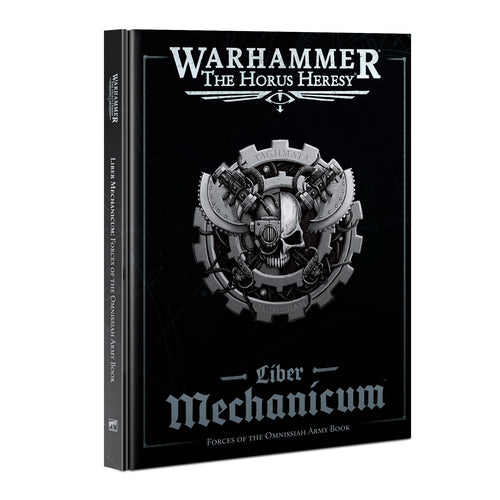 Horus Heresy - Liber Mechanicum Forces of the Omnissiah Army Book