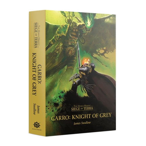 The Horus Heresy Siege of Terra - Garro: Knight of Grey Harcover