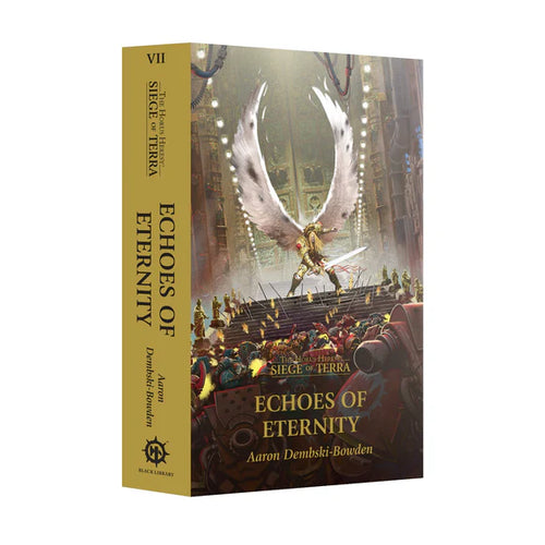 The Horus Heresy, Siege of Terra  Echoes of Eternity by Aaron Dembuski-Bowden