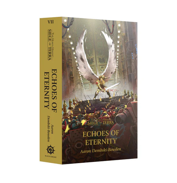 The Horus Heresy, Siege of Terra  Echoes of Eternity by Aaron Dembuski-Bowden