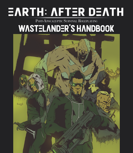 Earth: After Death - Wastelander's Handbook 0e