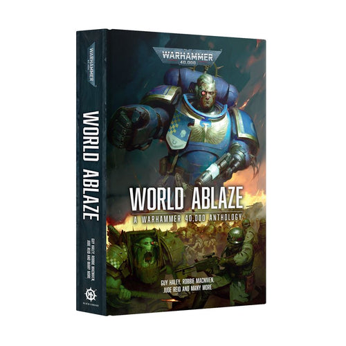 World Ablaze, A Warhammer 40k Anthology (Hardcover)