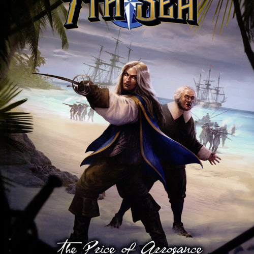 7th Sea - The Price of Arrogance