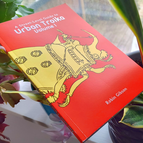 A Street Level Guide to Urban Troika Volume 1