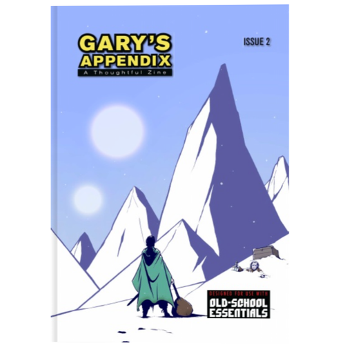 Gary's Appendix, A Thoughtful Zine for OSE
