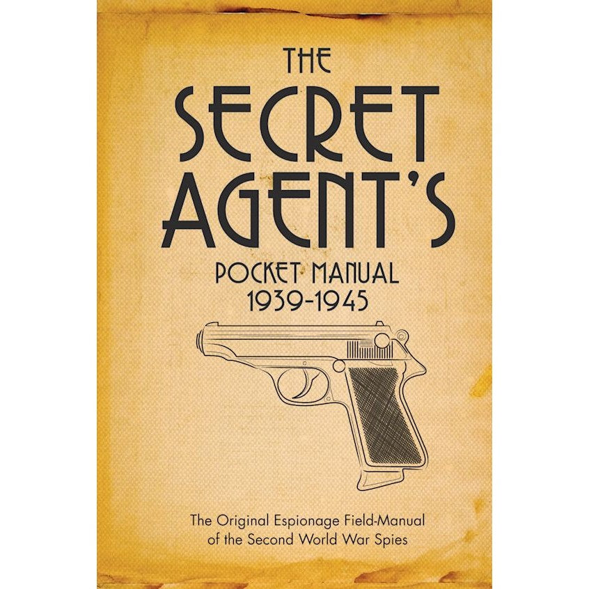 Secret Agent's Pocket Manual 1939 - 1945