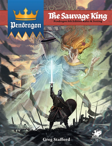 Pendragon RPG - The Sauvage King