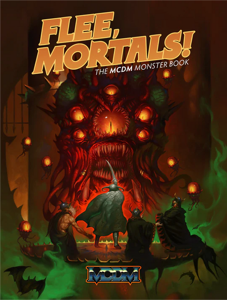 Flee, Mortals - The MCDM Monster Book
