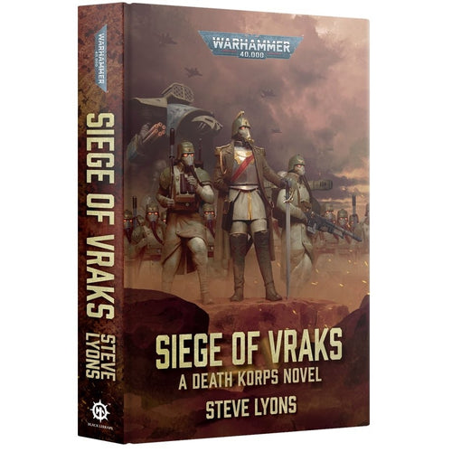 Siege of Vraks, A Death Korps Novel by Steve Lyons