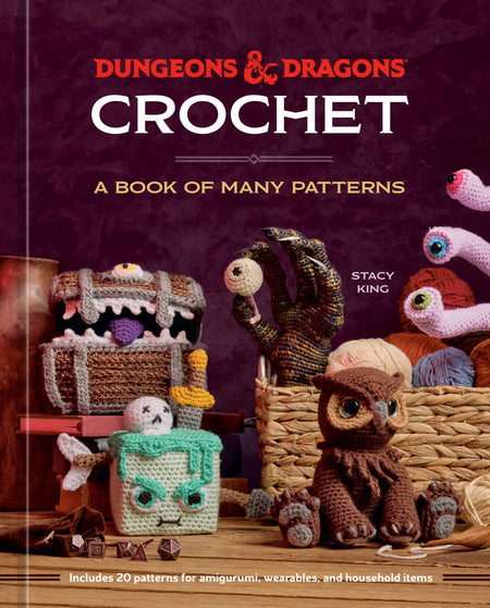Dungeons & Dragons Crochet A Book of Many Patterns - Stacy King