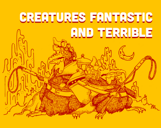 Creatures Fantastic and Terrible (Limited Numbered & Signed Edition)