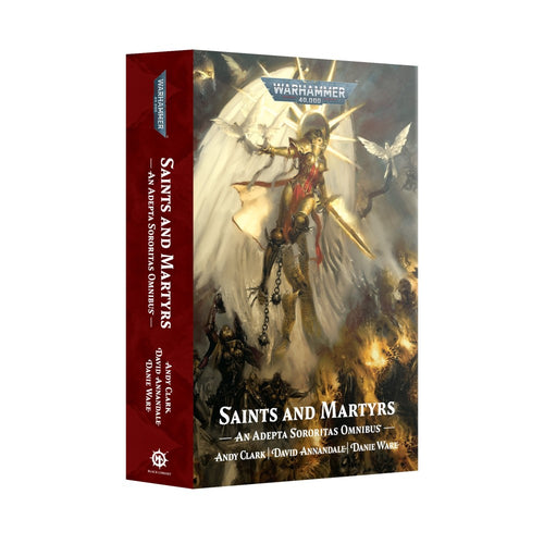 Saints and Martyrs, an Adepta Sororitas Omnibus