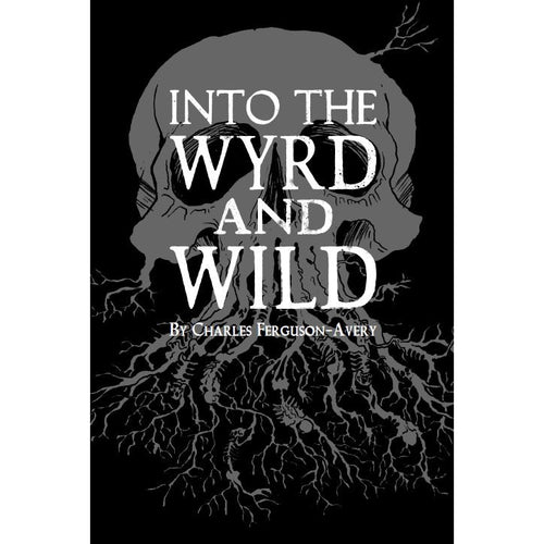 Into the Wyrd and Wild