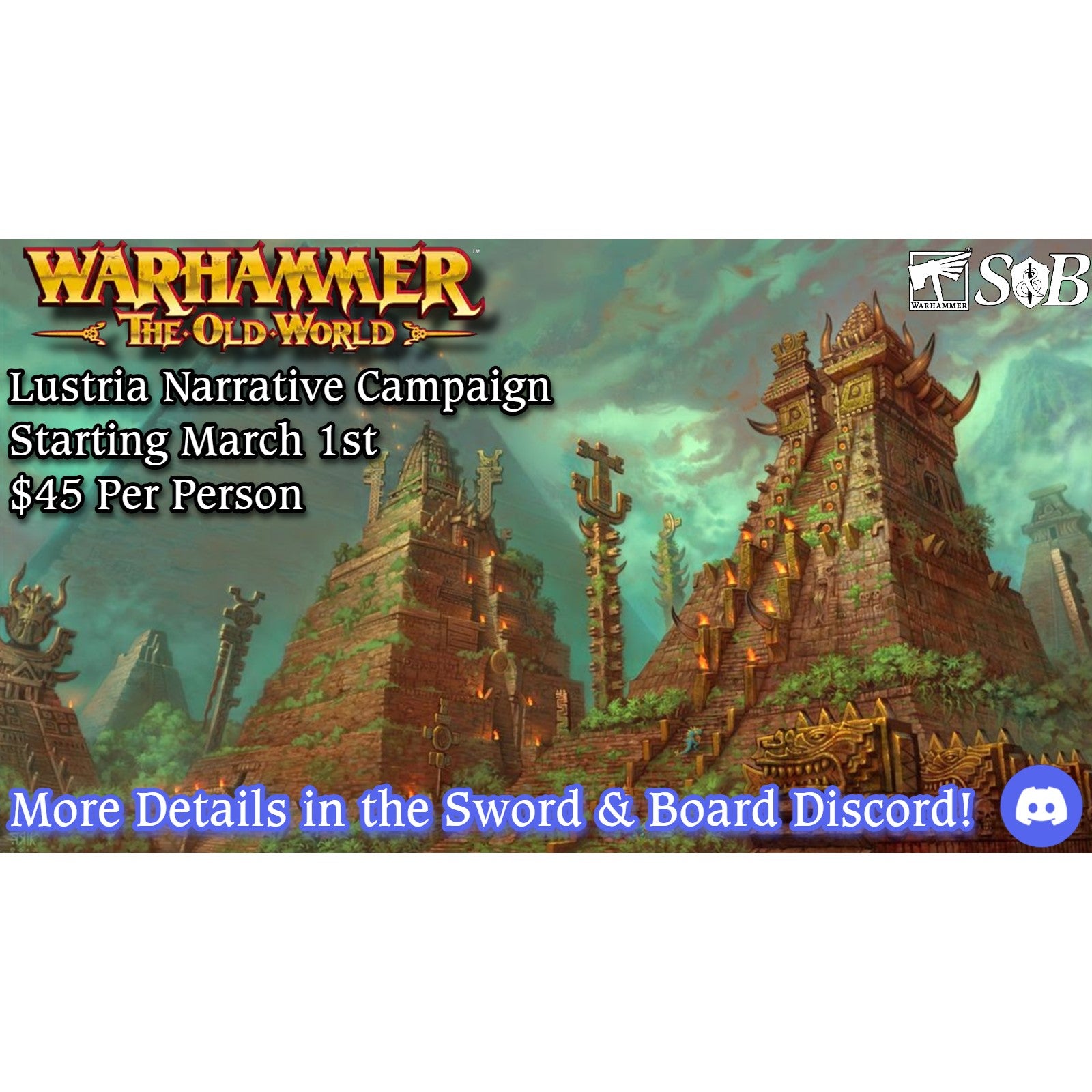 Warhammer: The Old World - Lustria Narrative League, Entry Fee and Events, The Sword & Board,- The Sword & Board