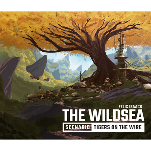 The Wildsea Scenario: Tigers on the Wire