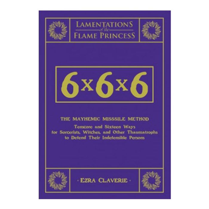 Lamentations of the Flame Princess: 6x6x6 the Mayhemic Misssile Method