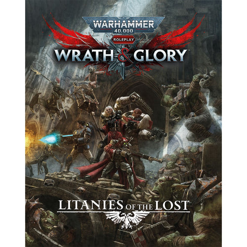 Warhammer 40K Wrath & Glory - Litanies of the Lost