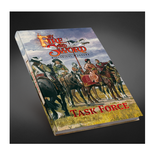 By Fire and Sword Player's Edition Task Force Rulebook