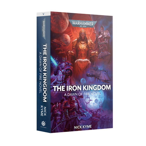The Iron Kingdom - A Dawn of Fire Novel